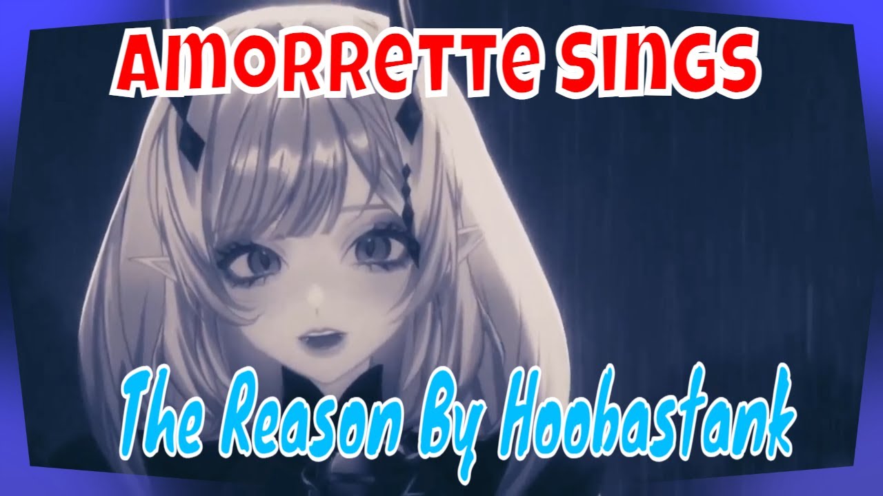 Amorrette Sings The Reason - Original By  Hoobastank