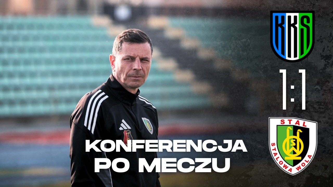 Stal Stalowa Wola - KKS Kalisz 1:1 | Konferencja pomeczowa