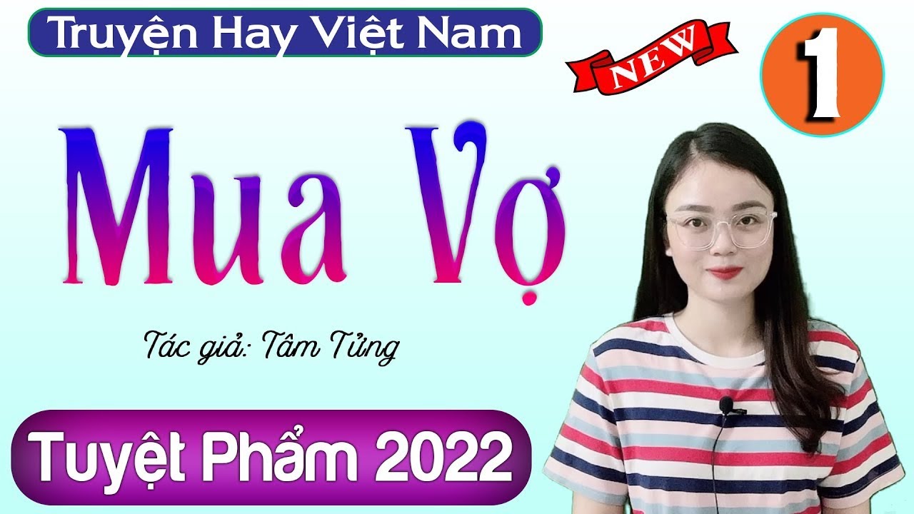 Truyện đêm khuya hay hết nấc - MUA VỢ - Nghe 5 phút đã khóc hết nước mắt - [Càng Nghe Càng Hay]
