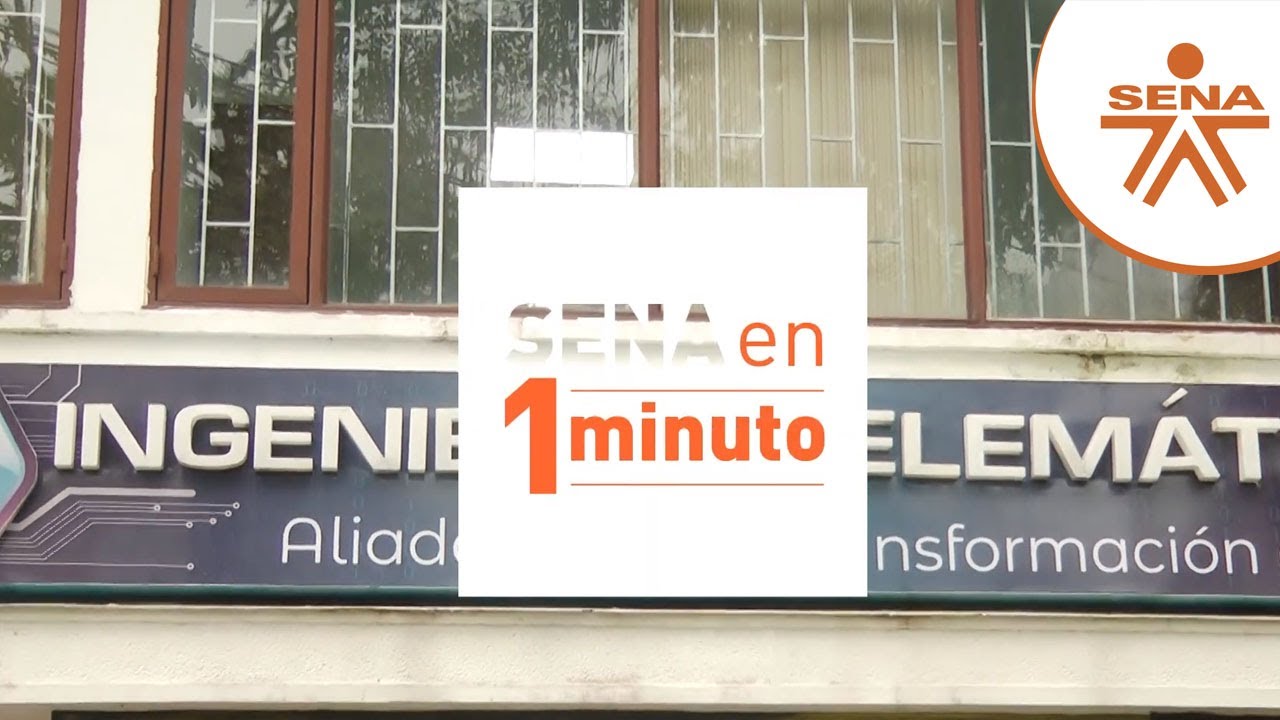 SENA en 1 minuto - Ingenier&iacute;a Telem&aacute;tica