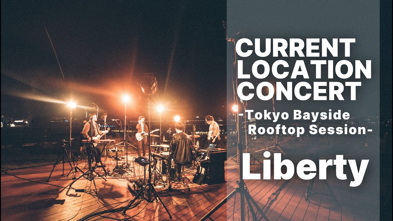 FIVE NEW OLD - Liberty 【Current Location Concert -Tokyo Bayside Rooftop Session-】