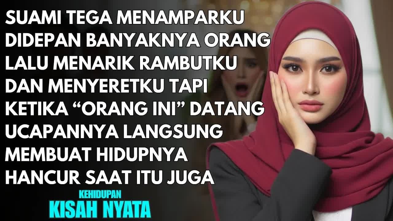 SUAMI TEGA MENAMPARKU DIDEPAN BANYAK ORANG - TAPI SATU KATA DARI ＂ORANG INI＂ MENGHANCURKAN HIDUPNYA