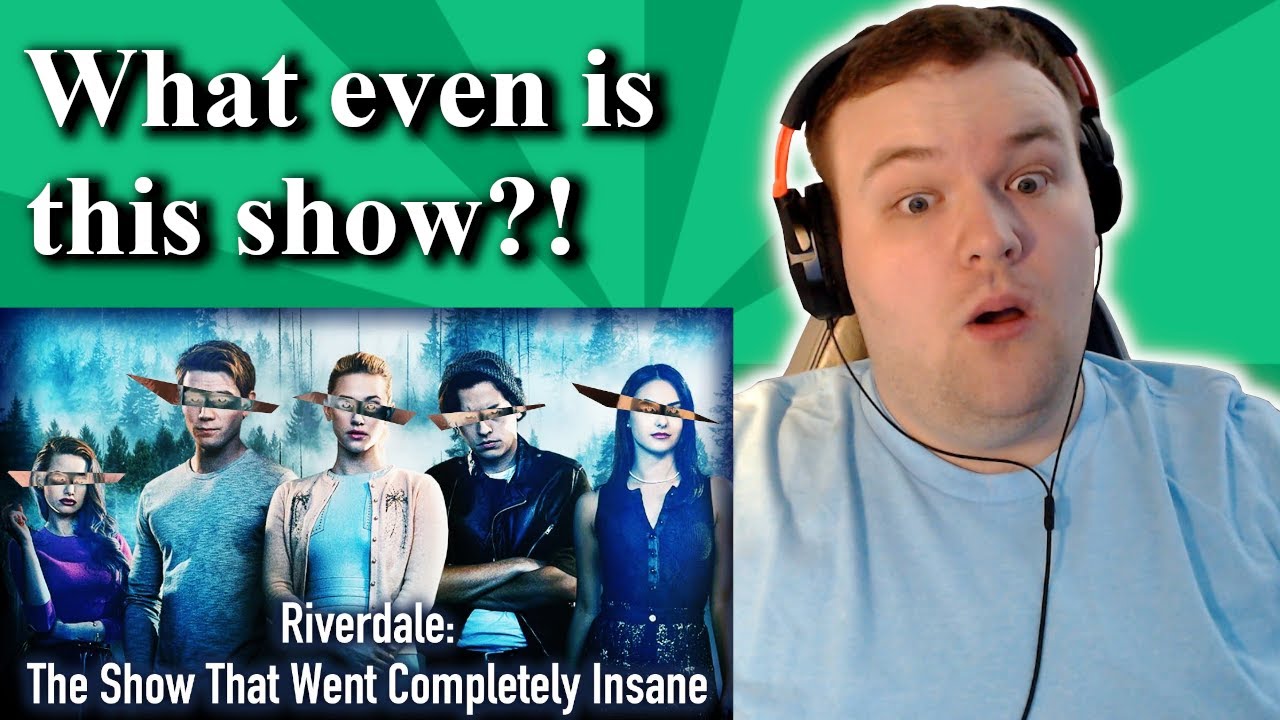 Riverdale: The Show That Went Completely Insane - @supereyepatchwolf0 Reaction Part A