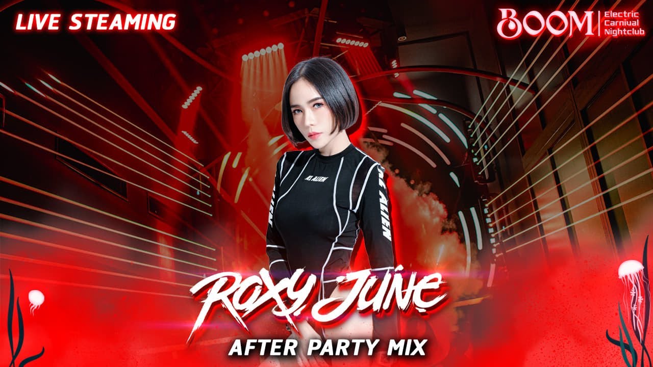 🔴 Live at BKK EDM & Boom Ekamai DJ Roxy June !