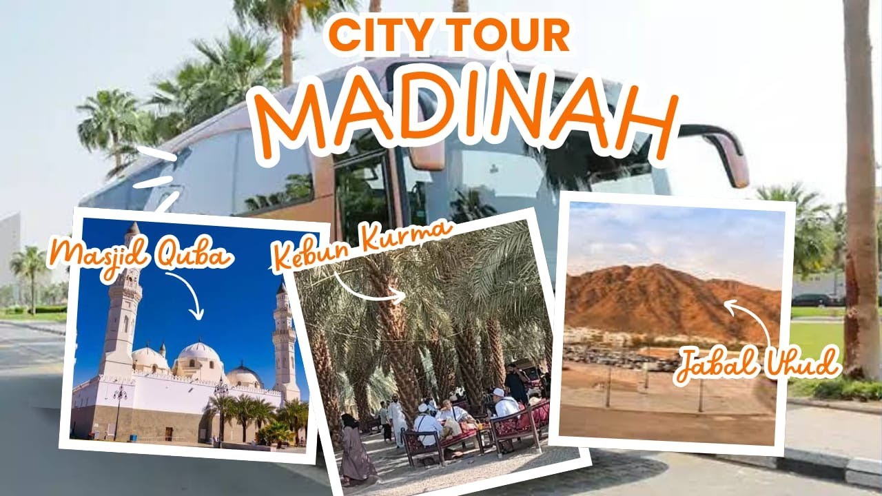 City Tour Madinah ( Masjid Quba, Kebun Kurma Dunyasi, Jabal Uhud )