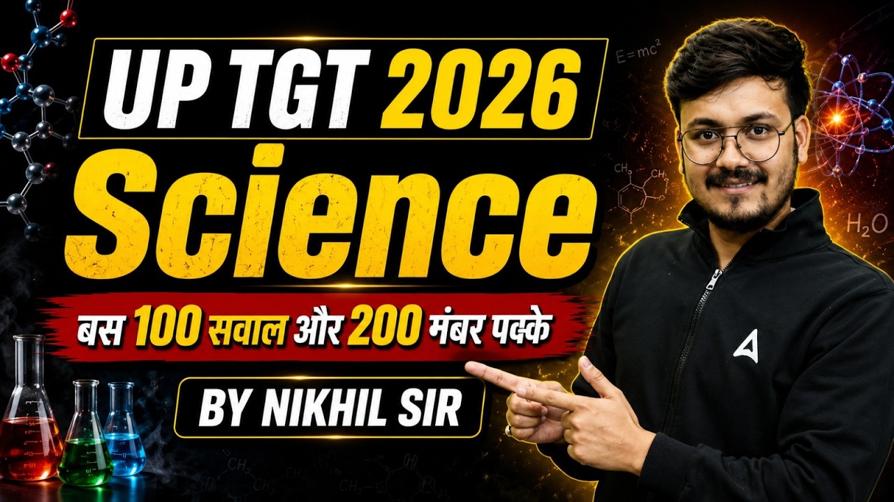 UP TGT Science Classes 2026 | Most Important Questions | By Nikhil Bisht