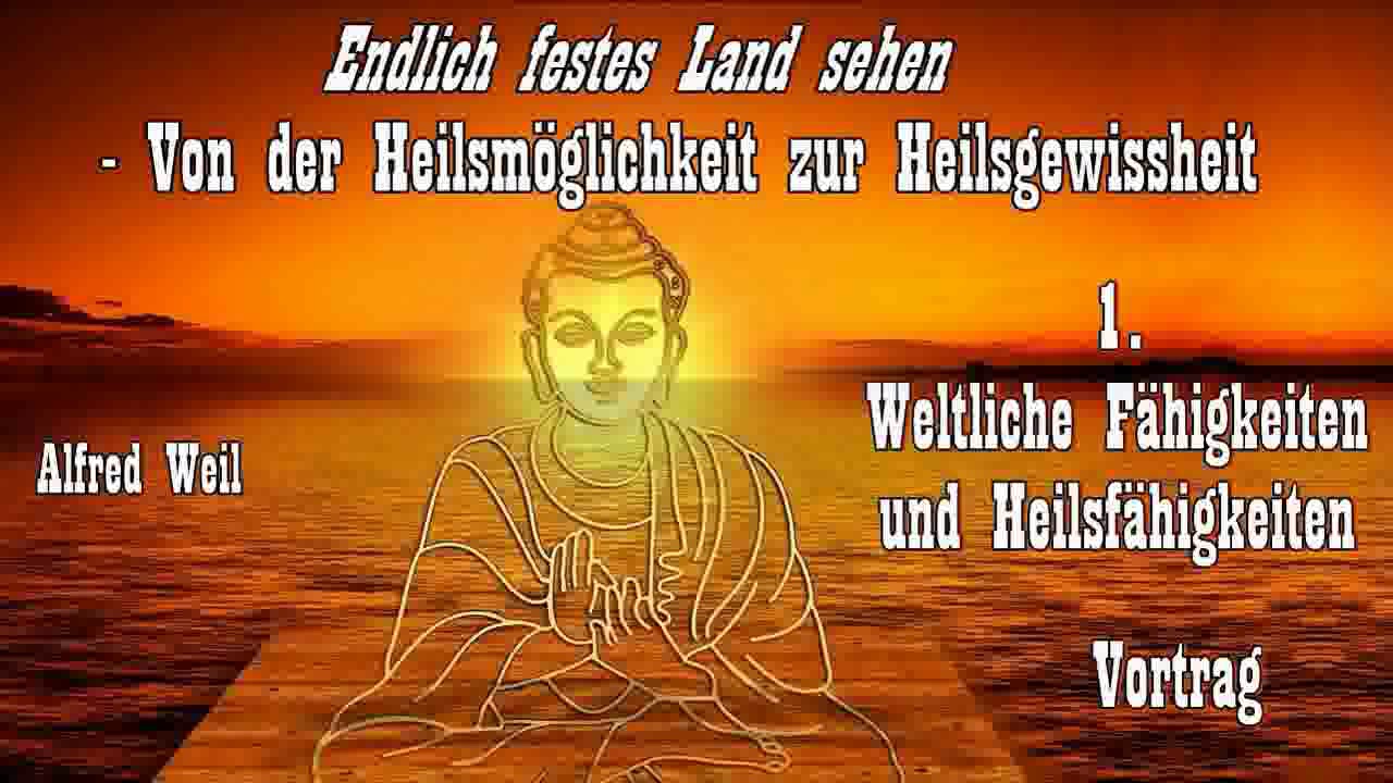 Weltliche Fähigkeiten und Heilsfähigkeiten ( Endlich festes Land sehen 1 ) - Alfred Weil