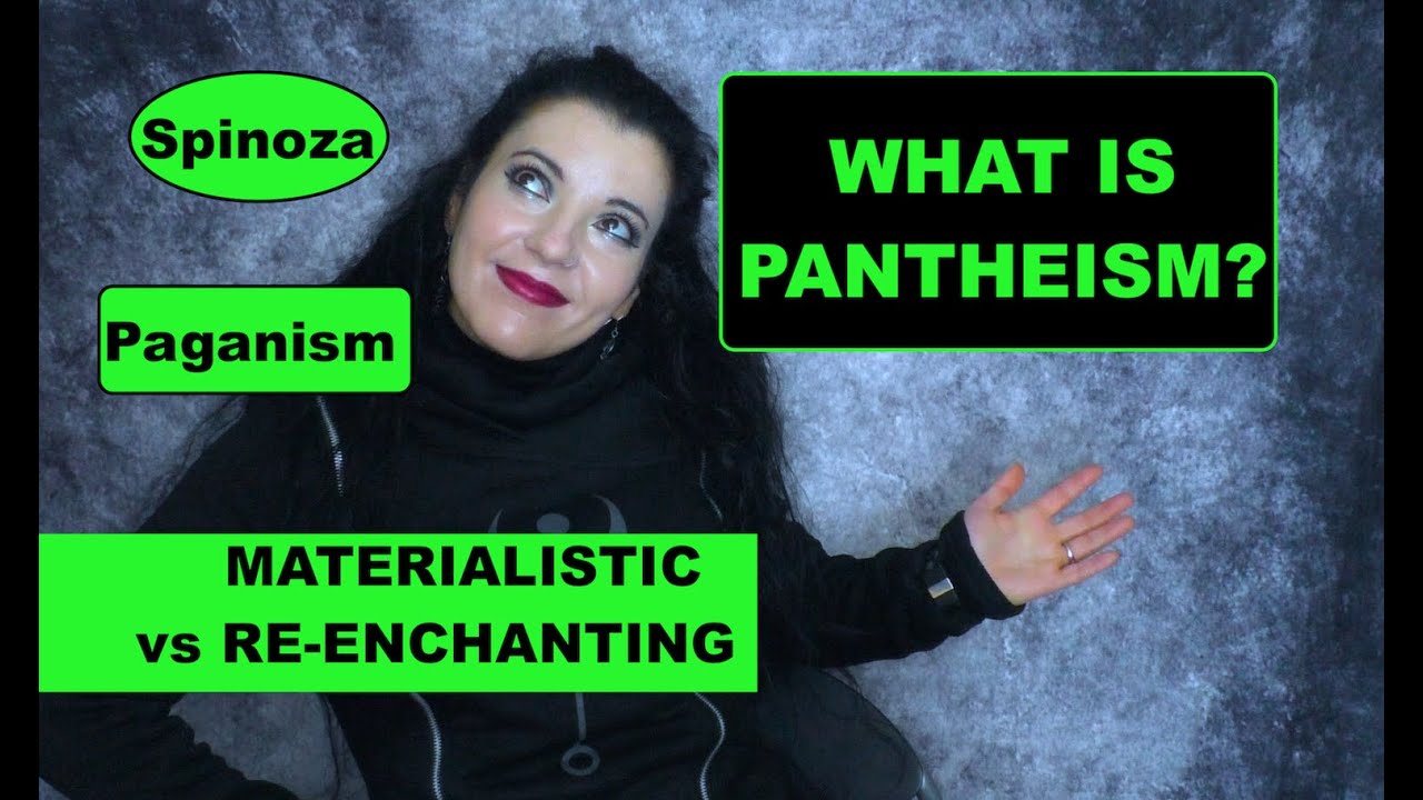 What is PANTHEISM? Spinoza vs Paganism