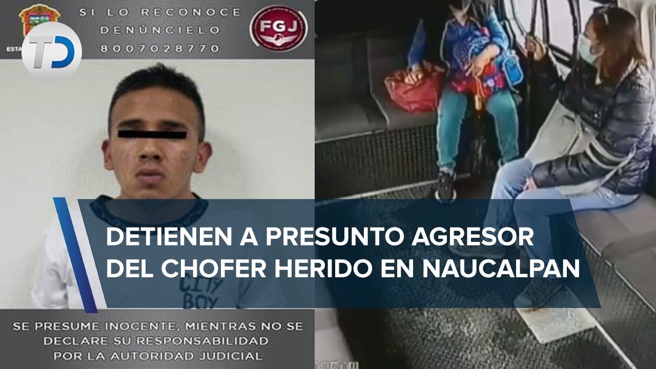 Detienen a presunto agresor de chofer de transporte público en Naucalpan