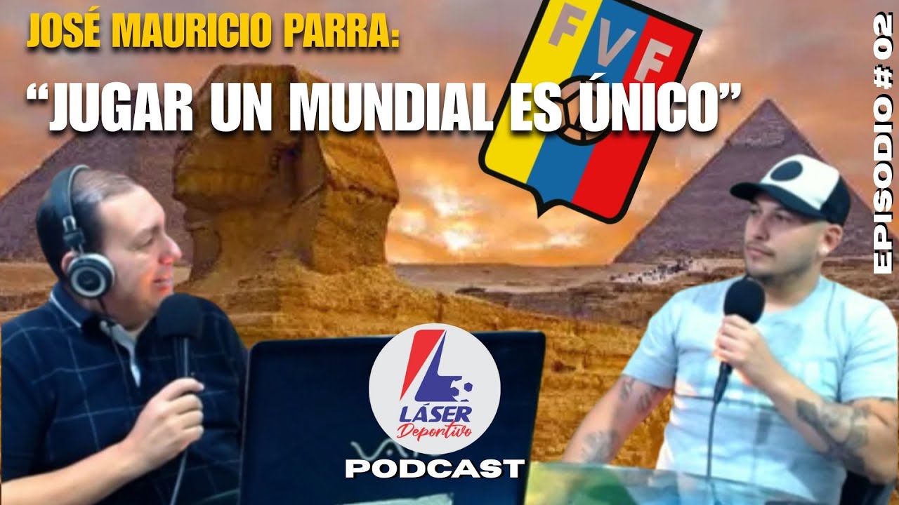 “Por irreverencia, en Táchira me apodaban EL MALANDRO” Ft. José Mauricio Parra / LASER PODCAST #2