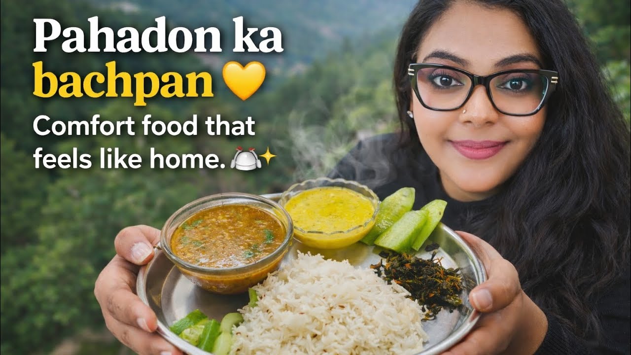 Pahadon ka bachpan 💛Comfort food that feels like home. 🍽️✨