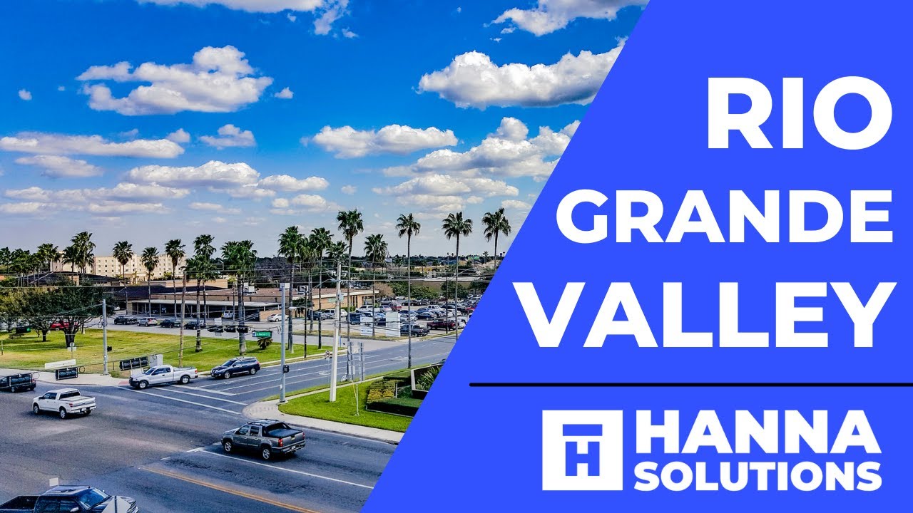Why You Should Invest In The Rio Grande Valley