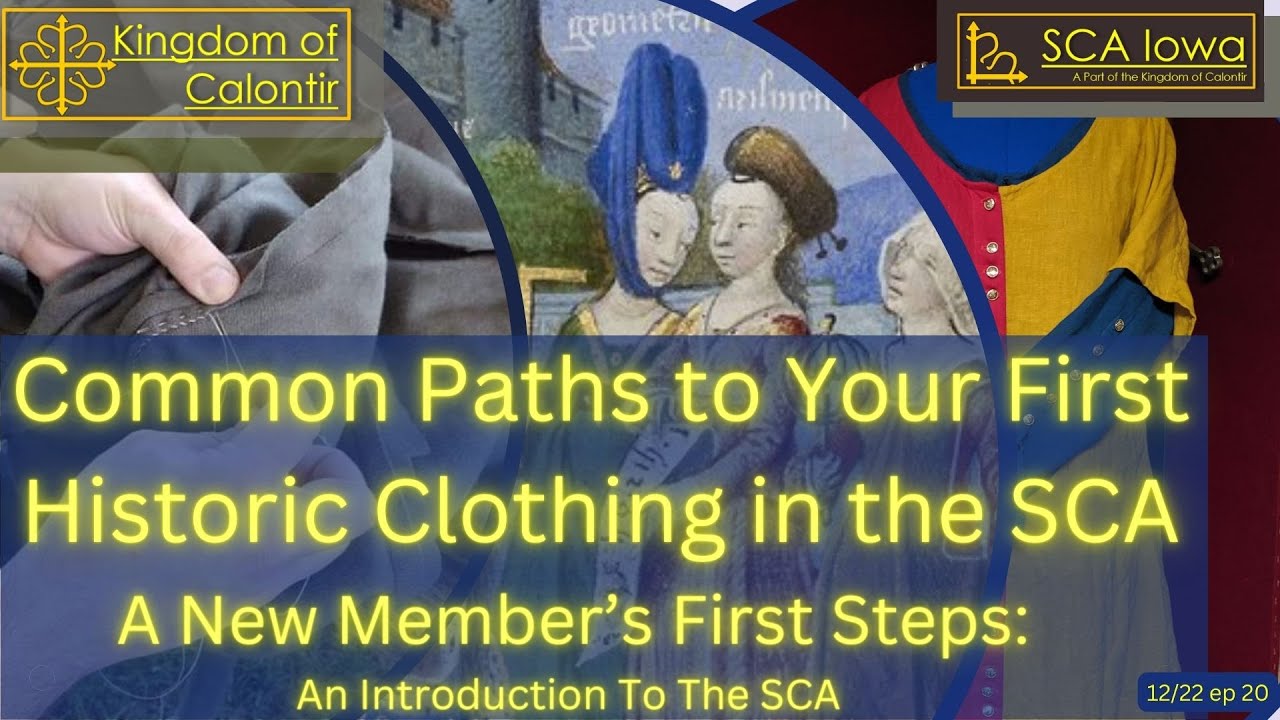 Common Paths to Your First Historic Clothing in the Society for Creative Anachronism 22 20