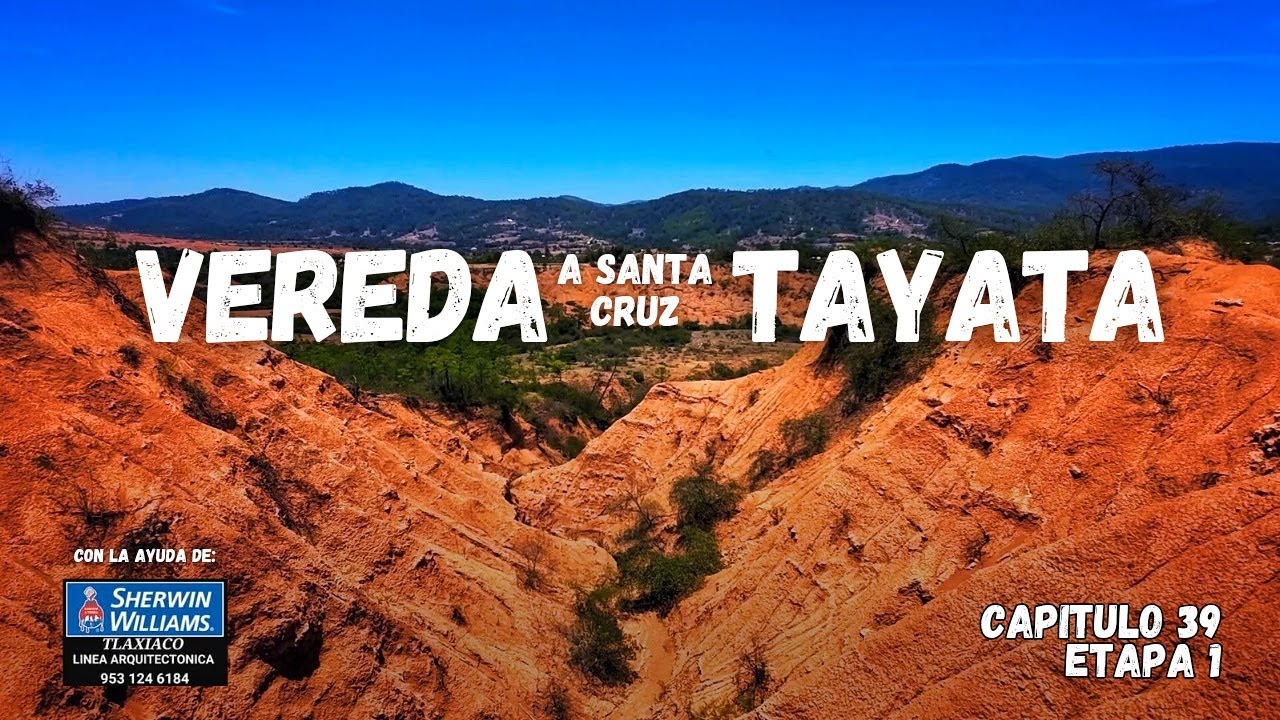 Camino a Santa Cruz TAYATA Por Una VEREDA [S01/E39] #OaxacaPorDentro  #SantaCruzTayata