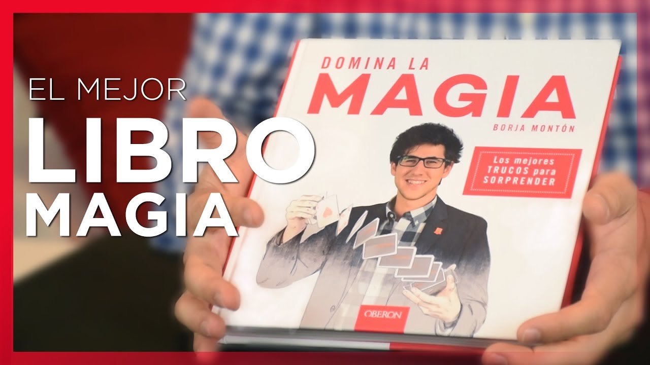 El mejor libro para aprender magia - Domina La Magia