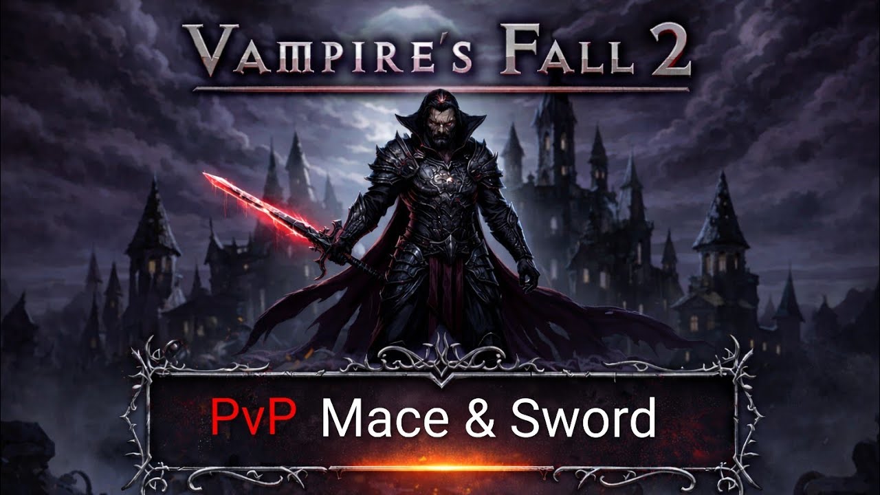 Vampire's Fall 2: PvP Mace & Sword 16.3.2026)