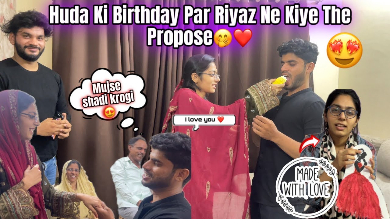 Huda Aur Riyaz Ki Story😍Birthday Par Riyaz Ne kiya Huda Ko Prapose Shadi Ke Liye❤️ @HudaDIYvlogs