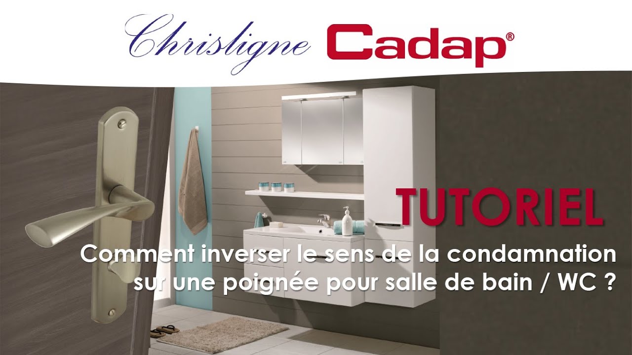 Tutoriel #5 - Comment inverser le sens de la condamnation sur une poignée pour salle de bain / WC ?
