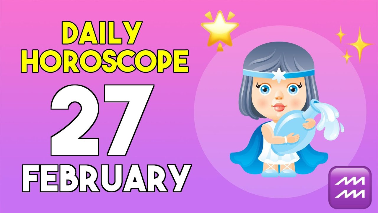 Aquarius horoscope today - February 27, 2026