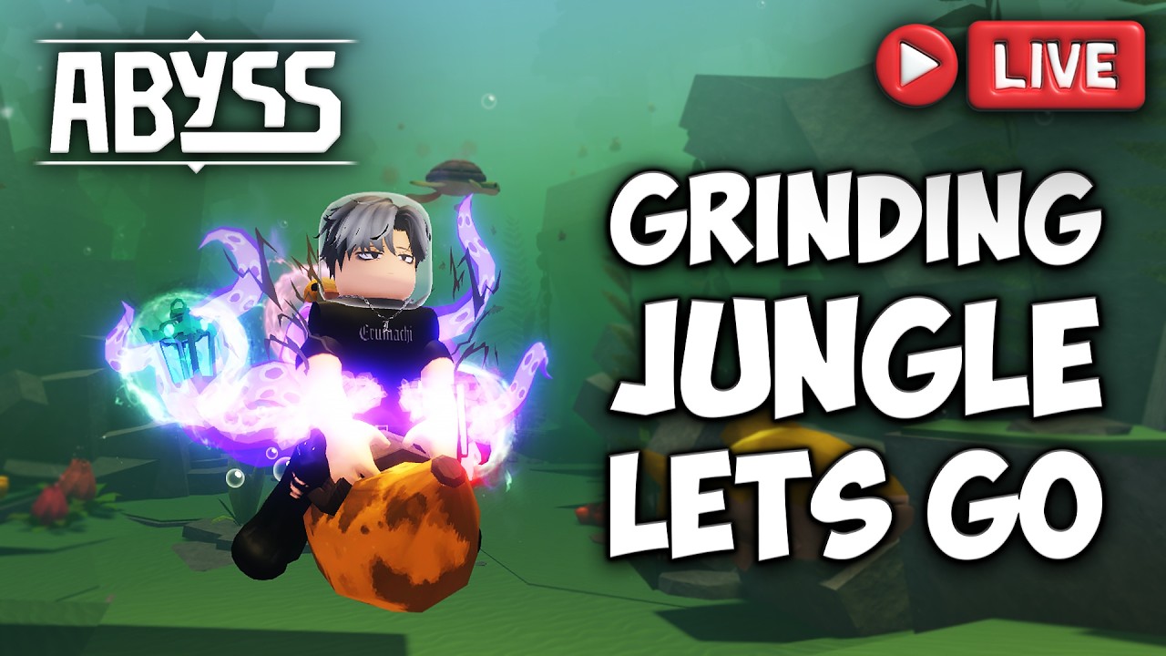 Grinding Jungle Sampai Tamat di Abyss | Roblox 🔴LIVE