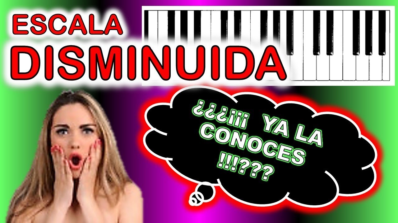 Escala DISMINUIDA - Muy Fácil - ¡Aprende 3 y sabrás todas!