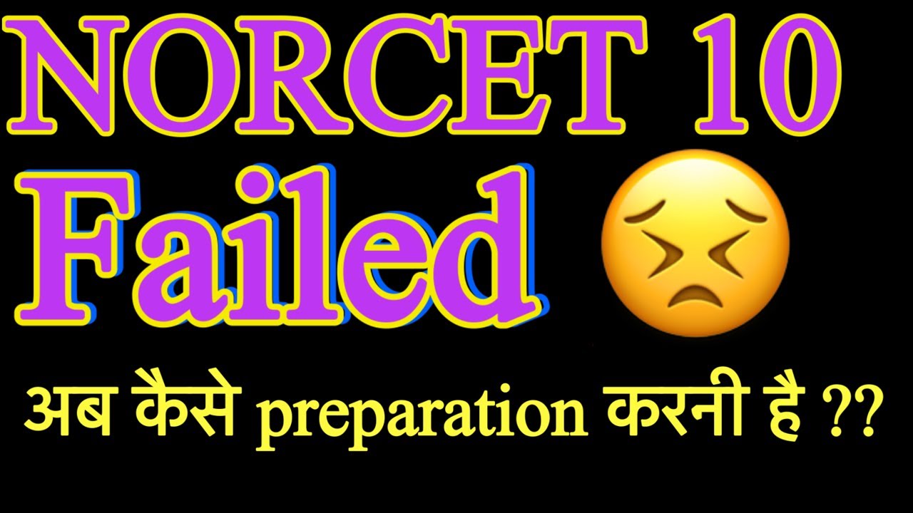 NORCET 10 failed 😞