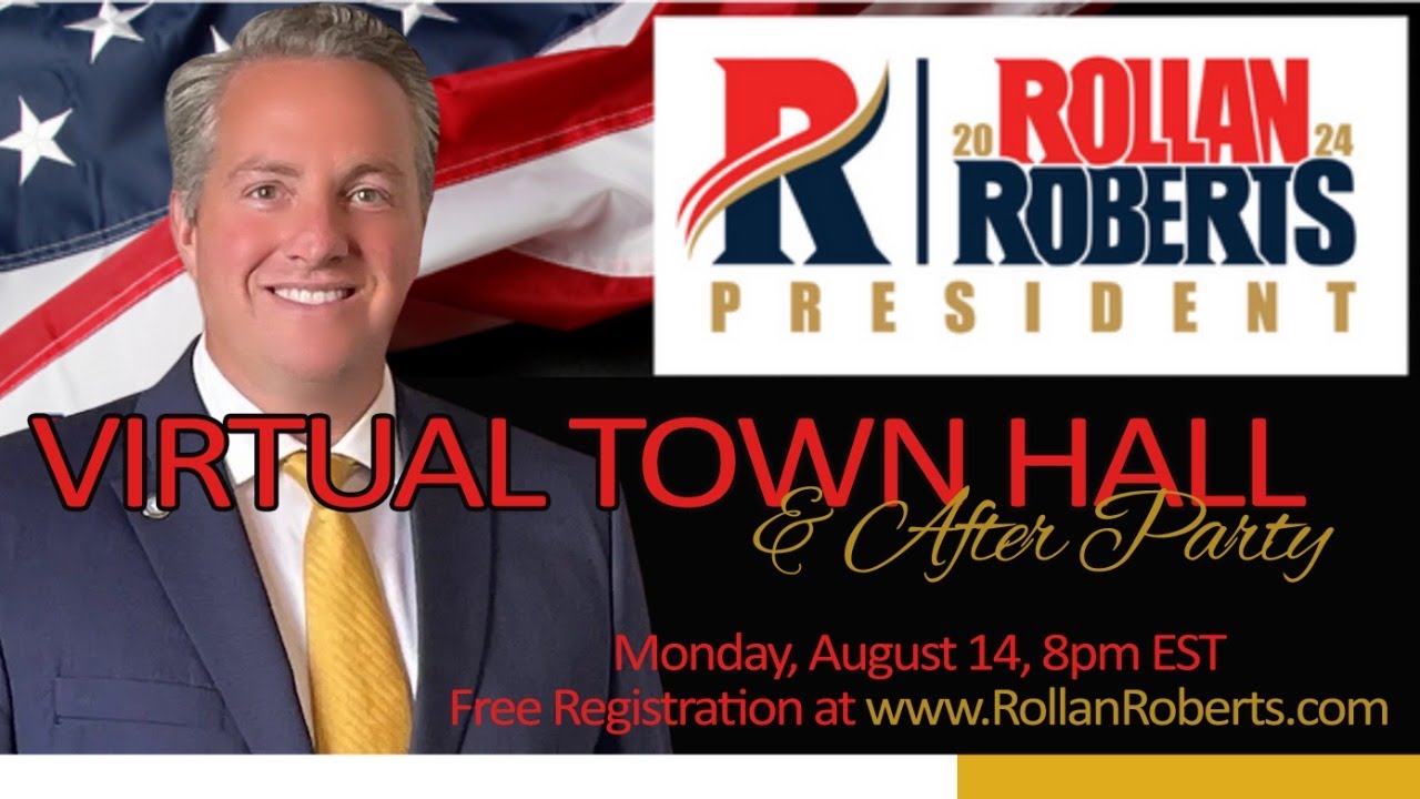 Presidential Candidate, Dr. Rollan Roberts' Town Hall Meeting & After Party