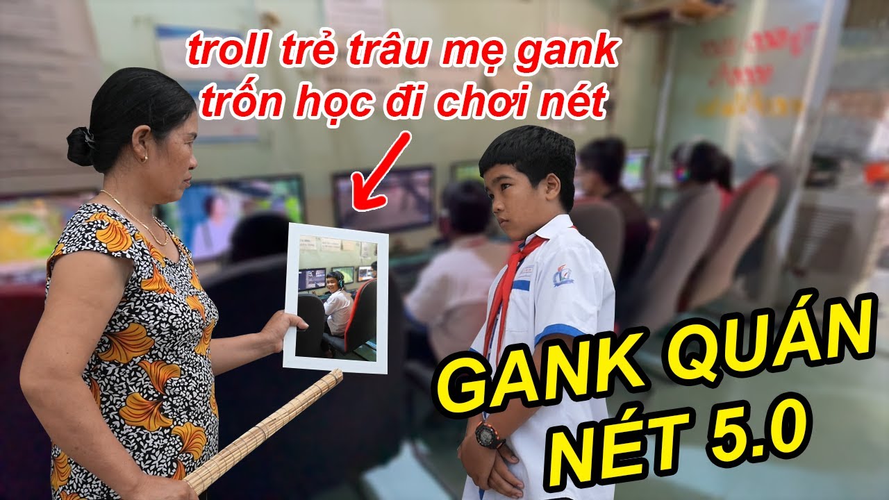 TROLL Mẹ GANK Trẻ Trâu Trốn Học Đi Chơi NÉT Thời 5.0 Cười Bể Bụng | TQ97