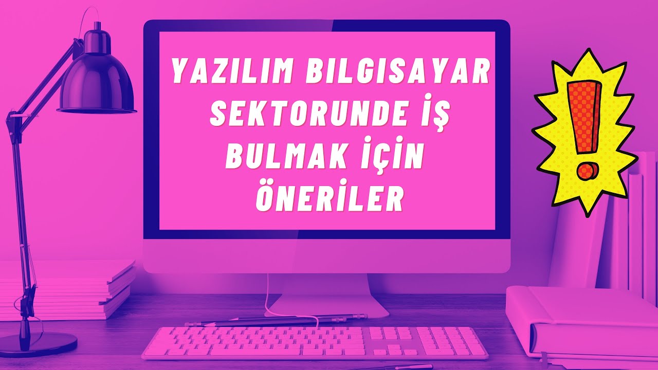 Mezun Olduğunuzda Kolayca İş Bulamanızı Sağlayacak Öneriler  (Yazılım / Bilgisayar)