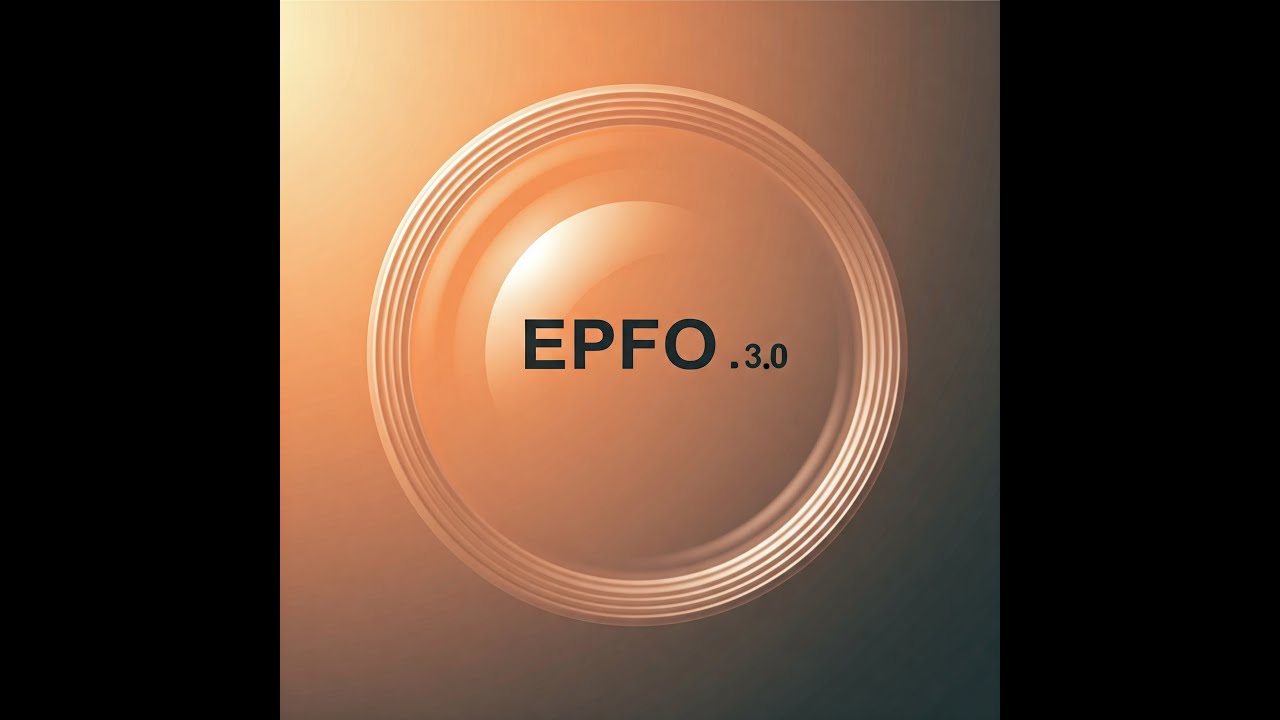 EPFO 3.0: Revolutionizing Employee Provident Fund Management
