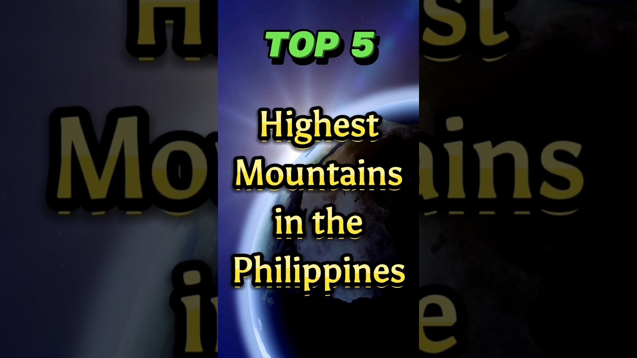 Top 5 Highest Mountains in the Philippines 🏔️🌄🇵🇭 #top5 #highestmountains #shorts