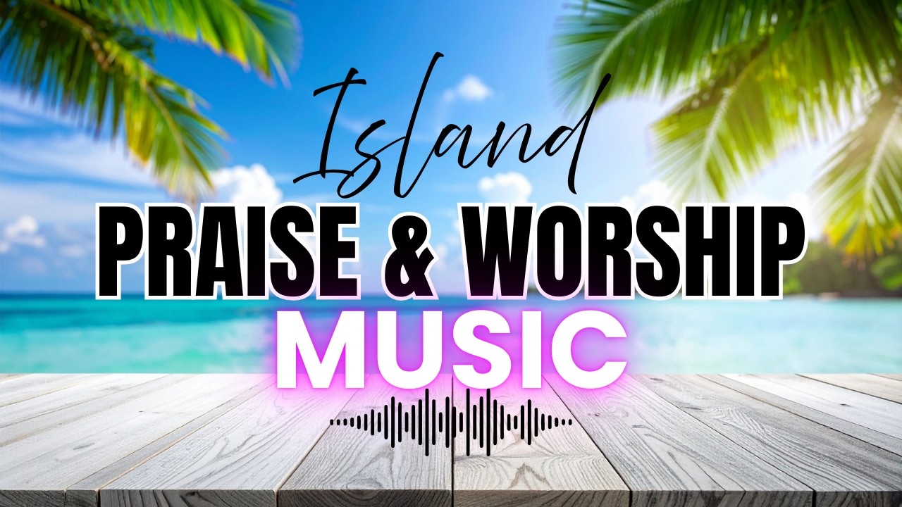 Island Worship video