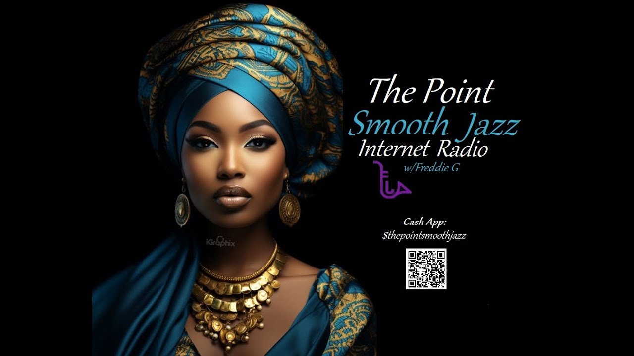 The Point Smooth Jazz Internet Radio 07.30.25