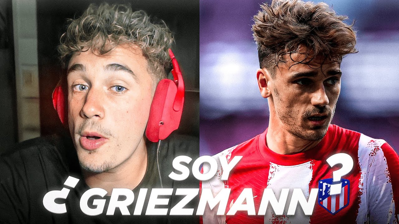¿SOY GRIEZMANN?