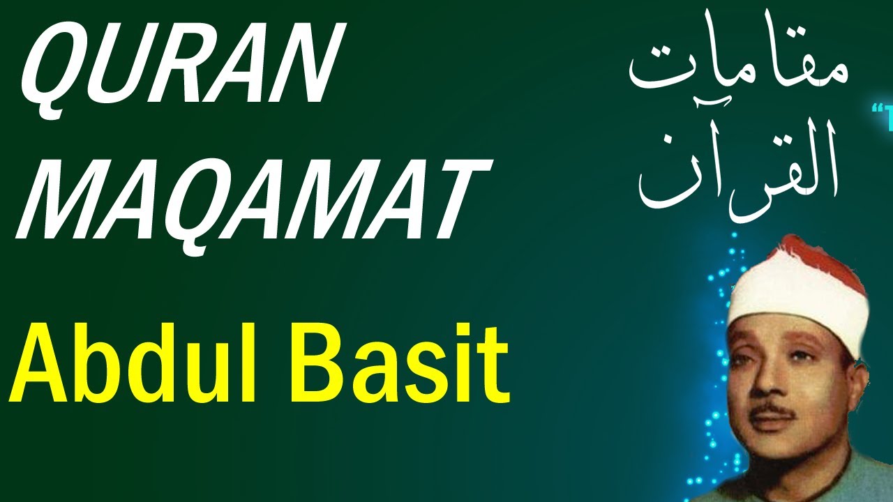 Qari Abdul Basit - Quran Maqamat - مقامات القرآن بصوت قاري عبد الباسط عبد الصمد