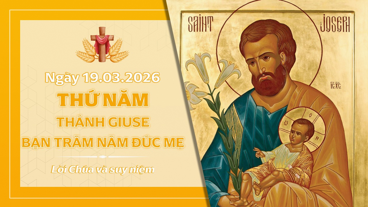 Suy niệm THỨ NĂM - THÁNH GIUSE BẠN TRĂM NĂM ĐỨC MARIA