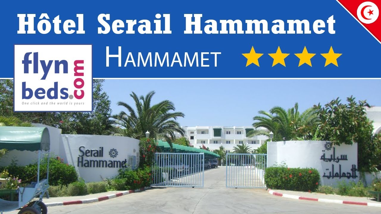 Hôtel Serail / Hammamet - Tunisie / Flynbeds.com