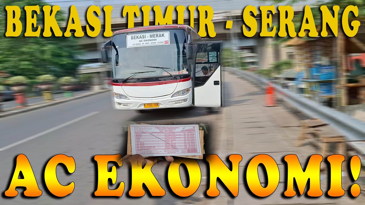 Bekasi Timur - Serang = Naik Bus AC Ekonomi 2-3 ! Bistrip Primajasa RG 031