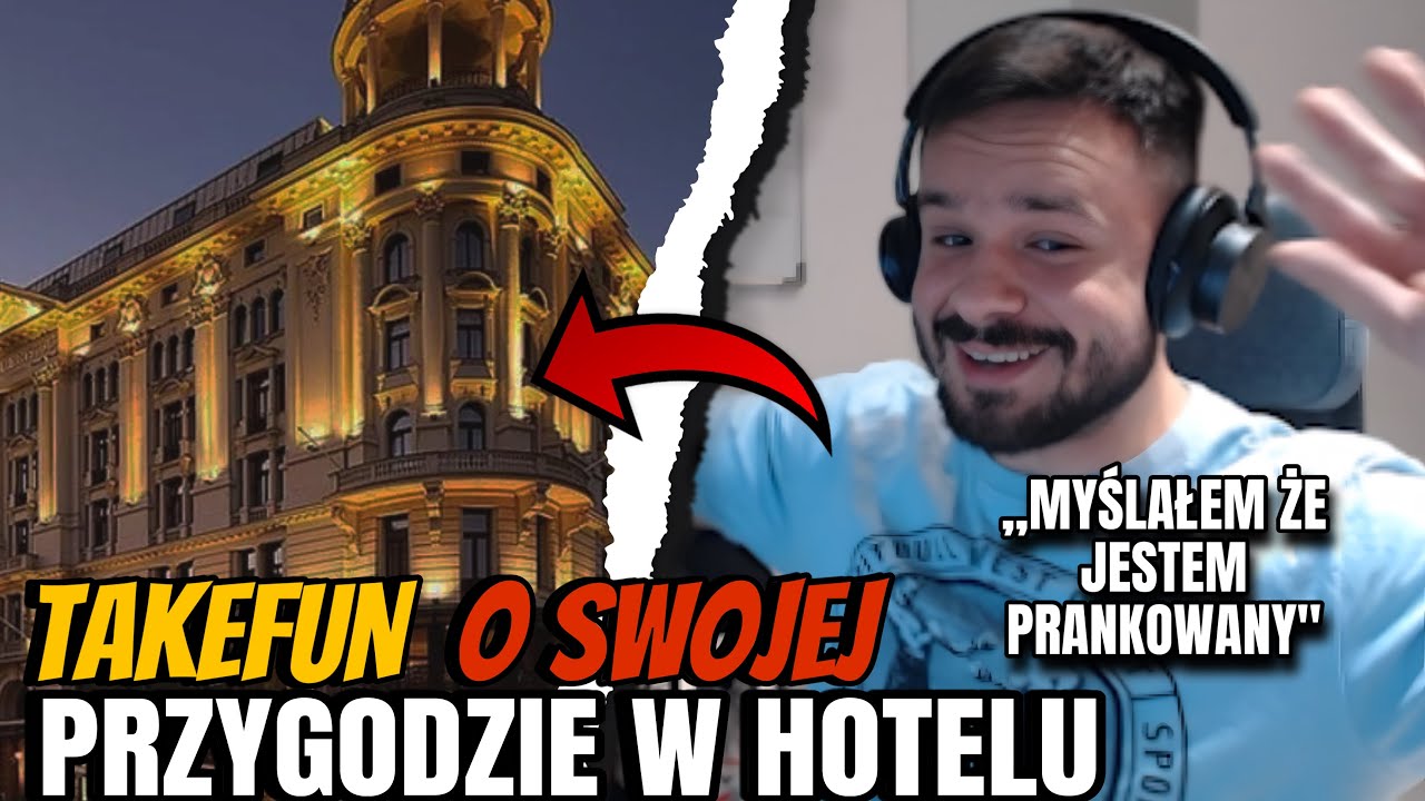 TAKEFUN OPOWIADA O SWOJEJ PRZYGODZIE W HOTELU