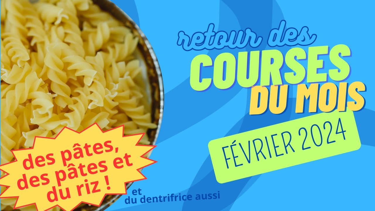 Retour de courses et état du Stock Alimentaire Avant et Après les courses du mois de Février 2024 !