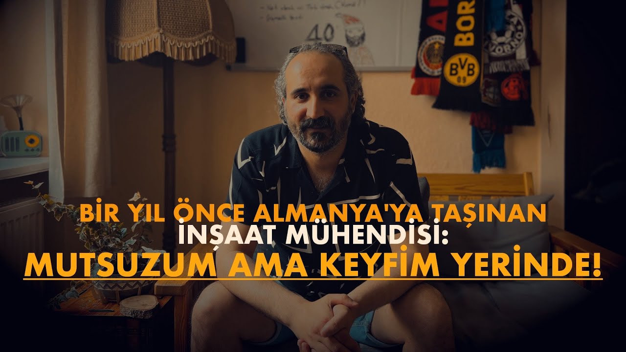 🔴 ALMANYA'YA TAŞINAN İNŞAAT MÜHENDİSİ HIDIR GÜL: MUTSUZUM AMA KEYFİM YERİNDE!