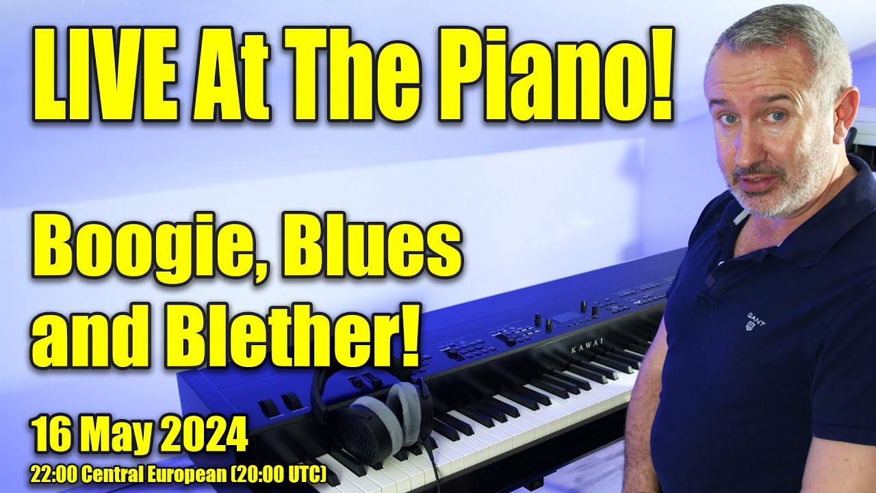 LIVE at the Piano | Boogie, Blues & Blether! | 16 May 2024