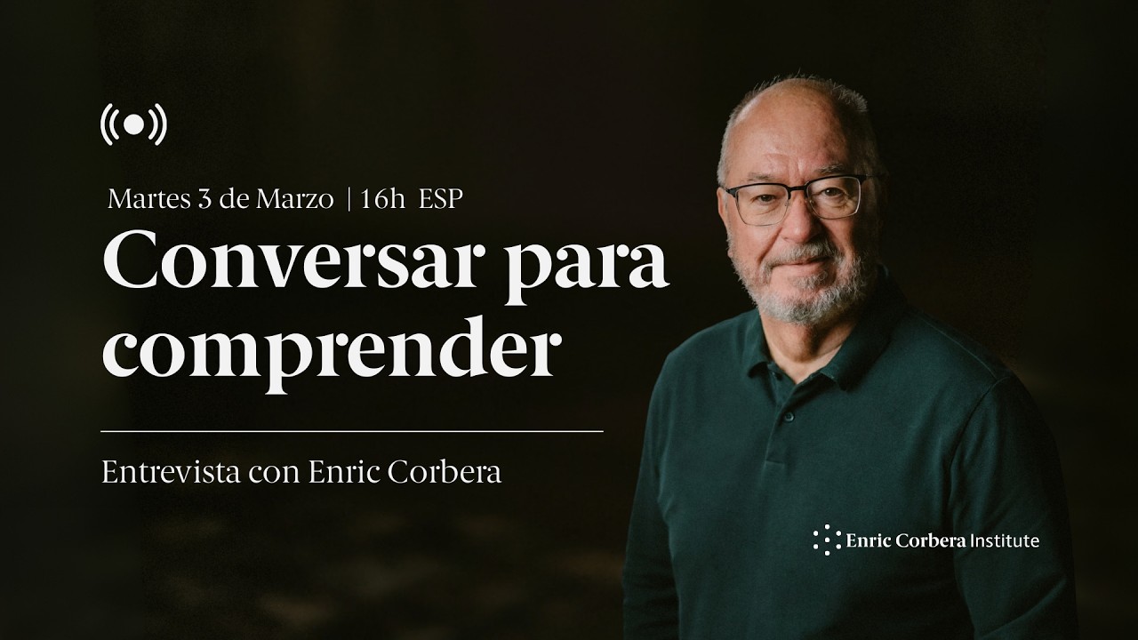 Conversar para comprender: una entrevista con Enric Corbera