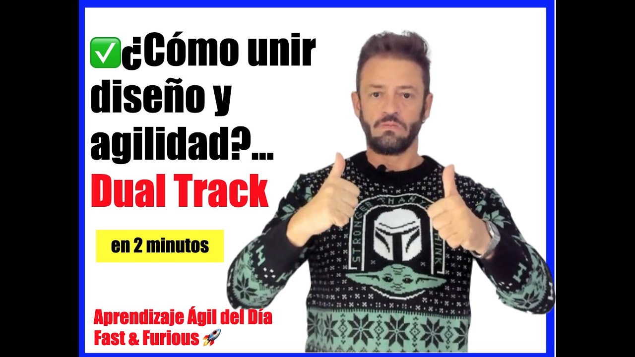 ▶️ &iquest;C&oacute;mo integrar Dise&ntilde;o/UX y Agilidad? DUAL TRACK...en 2 min. Aprendizaje Fast&Furious 🚀