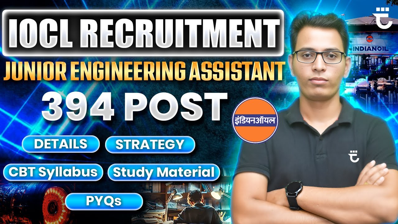 IOCL - Junior Engineering Assistant Recruitment | 394 Post | Syllabus, PYQ  & Details | Sumit Sir