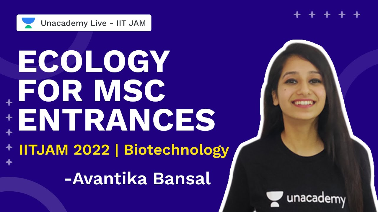 Ecology for Msc entrances | Avantika Bansal | Unacademy Live  IIT JAM