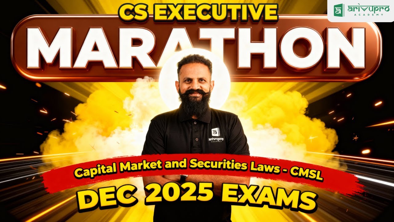 Capital Market & Securities Laws (CMSL) Marathon 🔥 | CS Executive 2025 Revision | Arivupro