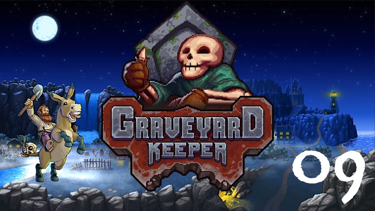 Graveyard Keeper - 09