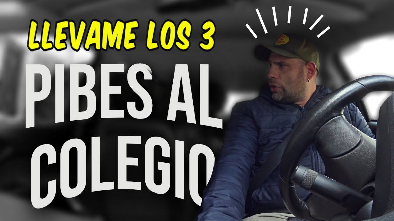 LLEVAME LOS 3 PIBES AL COLEGIO, 5 CAJAS DE BANANA...UBER