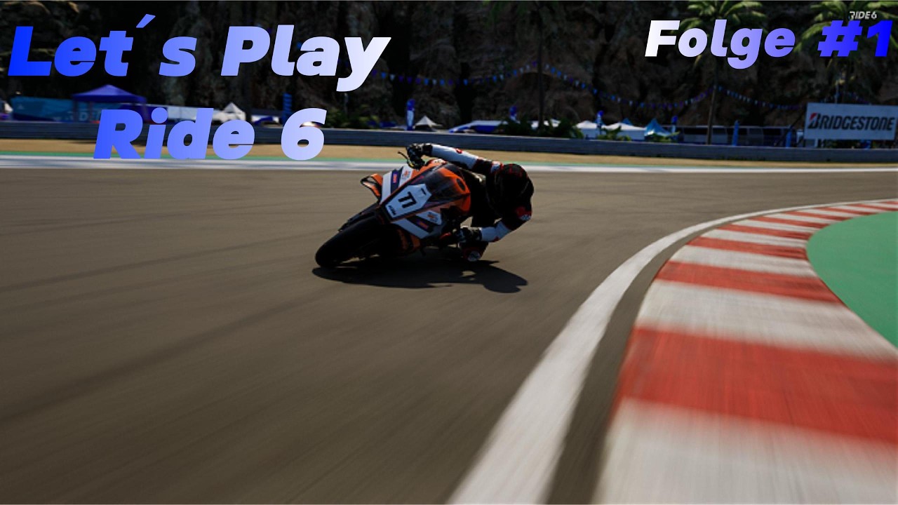Aller guten Dinge sind Drei | Let´s Play Ride 6 | Folge #1